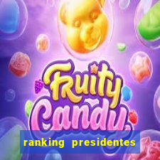 ranking presidentes do brasil